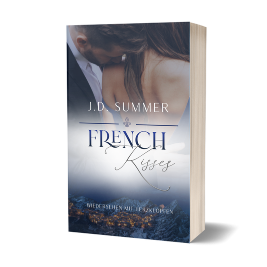 French Kisses: Wiedersehen mit Herzklopfen (French Hearts 1)